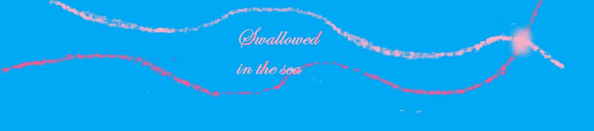 Swallowed in the sea